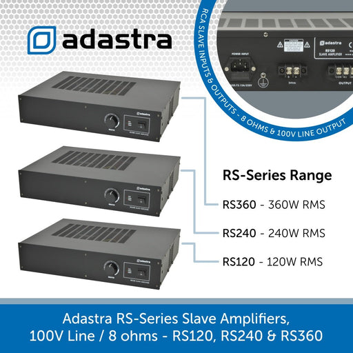 Adastra RS-Series Slave Amplifiers, 100V Line / 8 ohms - RS120, RS240 & RS360
