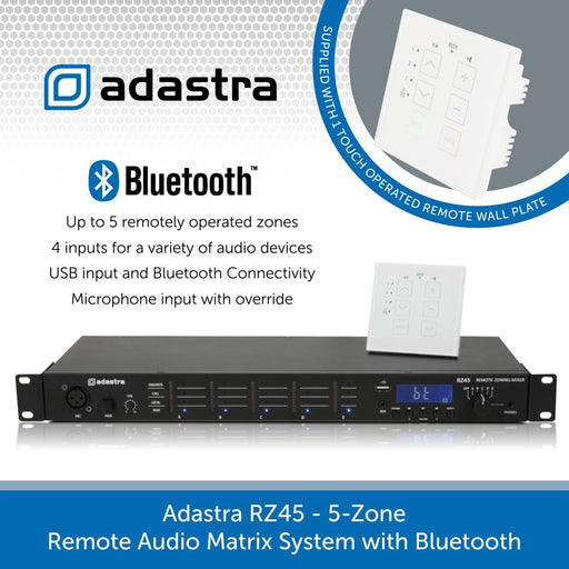 Adastra RZ45 - 5-Zone Remote Audio Matrix System with Bluetooth
