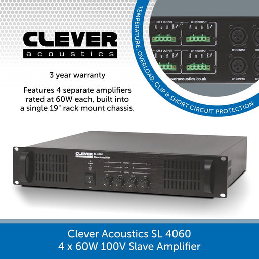 Clever Acoustics SL 4060 4 x 60W 100V Slave Amplifier