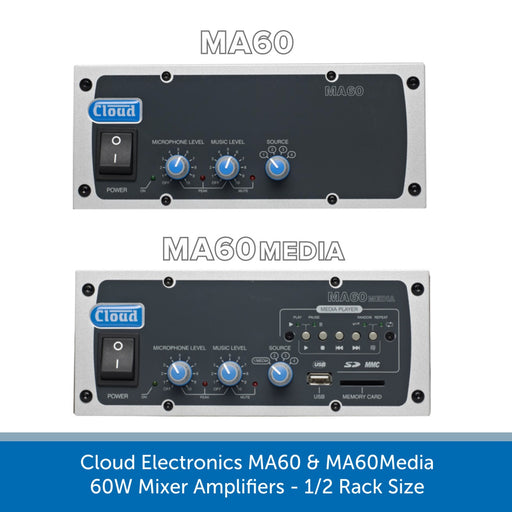 Cloud Electronics MA60 & MA60Media - 60W Mixer Amplifiers - 1/2 Rack Size